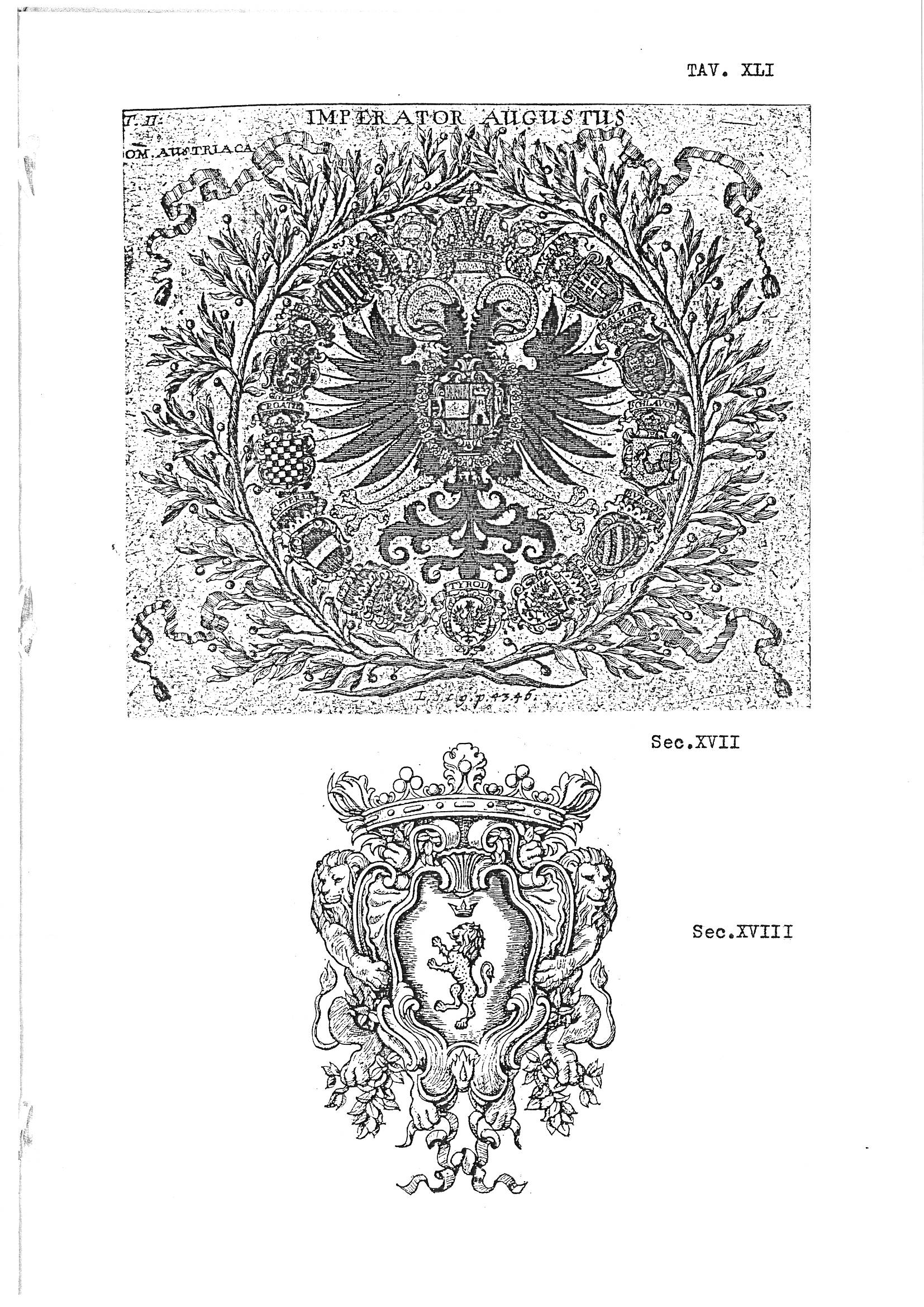 Plate TAV. XLI from a heraldry guide presents two illustrations demonstrating the stylistic evolution of achievement design across different centuries. The upper, larger engraving bears the inscription "IMPERATOR AUGUSTUS / DOM. AUSTRIACA" and depicts a complex imperial achievement centred on a displayed double-headed eagle surmounted by a crown, surrounded by numerous subsidiary shields and an ornamental wreath of foliage. The lower illustration, labelled "Sec.XVIII," shows a single cartouche-style escutcheon bearing a rampant lion, flanked by two lion supporters, surmounted by a crown, and adorned with elaborate scrollwork mantling and foliate decoration. Together, the two images serve as comparative examples of heraldic achievement composition across the seventeenth and eighteenth centuries.